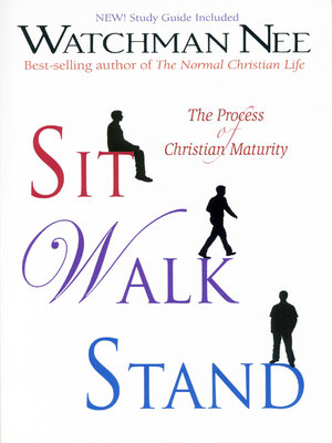 cover image of Sit, Walk, Stand: the Process of Christian Maturity